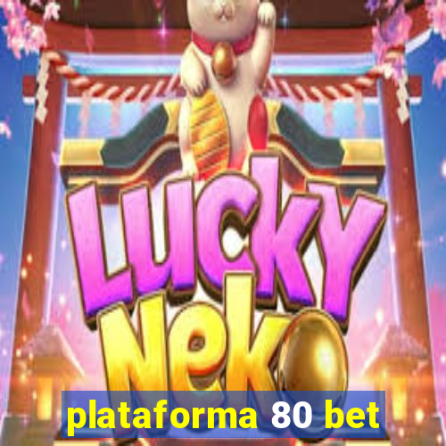 plataforma 80 bet